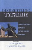 Dismantling Tyranny (eBook, ePUB)