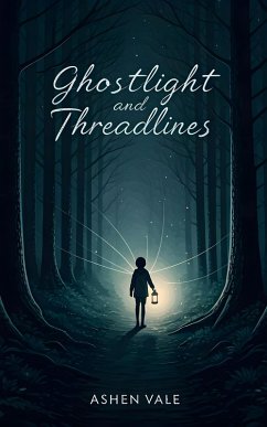 Cover Ghostlight and Threadlines (eBook, ePUB)
