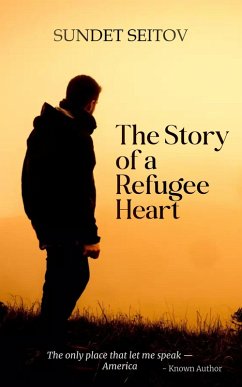 The Story of a Refugee Heart (eBook, ePUB) - Seitov, Sundet
