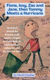 Fiona, Issy, Zac and Jane, then Tommy Meets a Hurricane (eBook, ePUB) Fiona, Issy, Zac and Jane, then Tommy Meets a Hurricane (eBook, ePUB)