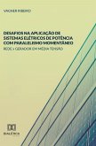 Desafios na Aplicação de Sistemas Elétricos de Potência com Paralelismo Momentâneo (eBook, ePUB)