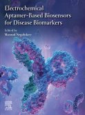Electrochemical Aptamer-Based Biosensors for Disease Biomarkers (eBook, ePUB)