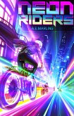 Neon Riders (eBook, ePUB)