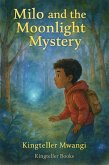 Milo and the Moonlight Mystery (eBook, ePUB) Milo and the Moonlight Mystery (eBook, ePUB)