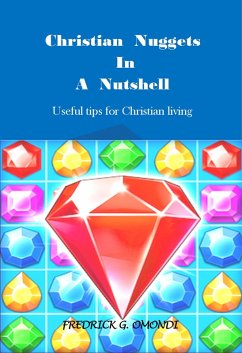 Christian Nuggets in A Nutshell (VOL.1, #1) (eBook, ePUB) - Omondi, Fredrick Geoffrey