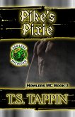Pike's Pixie (Howlers MC, #3) (eBook, ePUB) Pike's Pixie (Howlers MC, #3) (eBook, ePUB)