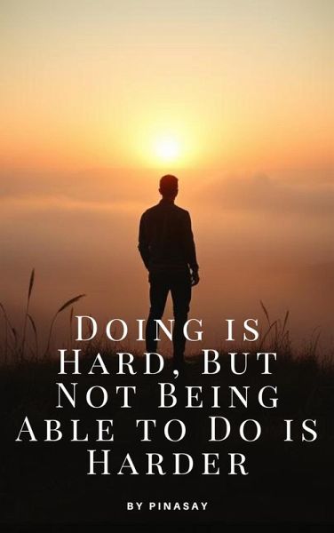 Doing is Hard, But Not Being Able to Do is Harder (eBook, ePUB)