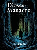 Dioses de la masacre (eBook, ePUB)