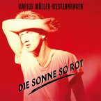 Die Sonne So Rot(2025 Remaster) Die Sonne So Rot(2025 Remaster)