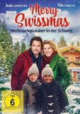 Merry Swissmas - Weihnachtszauber In Der Schweiz Merry Swissmas - Weihnachtszauber In Der Schweiz