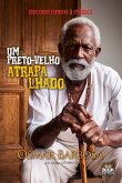 Um Preto-velho Atrapalhado - Série Casos Espíritas - Episódio 02 (eBook, ePUB) Um Preto-velho Atrapalhado - Série Casos Espíritas - Episódio 02 (eBook, ePUB)