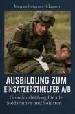 Einsatzersthelfer A/B bei der Bundeswehr - Grundausbildung (eBook, ePUB)