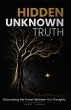 Hidden Unknown Truth: Discovering The... - Bild 1