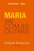 Maria Vai Com as Outras - Série Casos Espíritas - Episódio 03 (eBook, ePUB) Maria Vai Com as Outras - Série Casos Espíritas - Episódio 03 (eBook, ePUB)