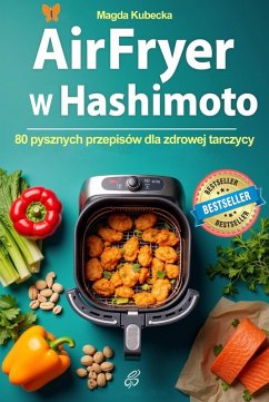 Cover Air Fryer w Hashimoto. 80 pysznych przepisów dla zdrowej tarczycy (eBook, ePUB)