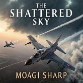 The Shattered Sky (eBook, ePUB) The Shattered Sky (eBook, ePUB)