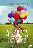 A Garota do Balão (eBook, ePUB) A Garota do Balão (eBook, ePUB)