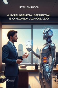 Cover A inteligência artificial e o homem advogado (eBook, ePUB)