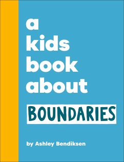 A Kids Book About Boundaries - Bendiksen, Ashley