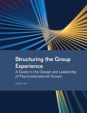 Structuring the Group Experience Structuring the Group Experience
