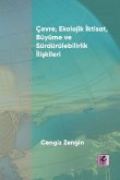 Cevre, Ekolojik Iktisat, Büyüme ve Sürdürülebilirlik Iliskileri Cevre, Ekolojik Iktisat, Büyüme ve Sürdürülebilirlik Iliskileri