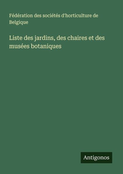 Liste des jardins, des chaires et des musées botaniques