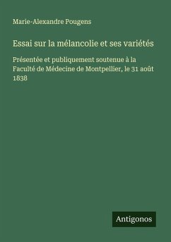 Essai sur la mélancolie et ses variétés Cover Essai sur la mélancolie et ses variétés