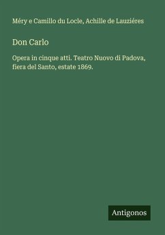 Don Carlo - Locle, Méry E Camillo Du; Lauziéres, Achille de