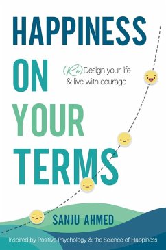 Happiness on Your Terms - Ahmed, Sanju Happiness on Your Terms - Ahmed, Sanju