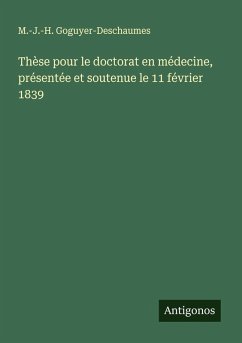 Cover Thèse pour le doctorat en médecine, présentée et soutenue le 11 février 1839
