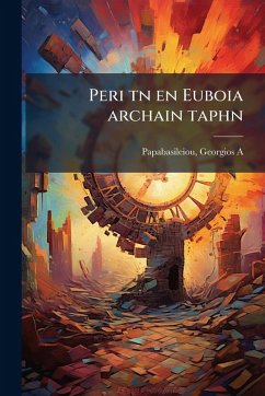 Peri tn en Euboia archain taphn - A, Papabasileiou Georgios