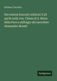 Nei solenni funerali celebrati il 28 aprile nella ven. Chiesa di S. Maria della Pace a suffragio del sacerdote Alessandro Biondi