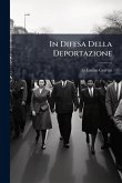 In Difesa Della Deportazione In Difesa Della Deportazione