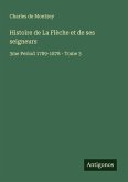 Histoire de La Flèche et de ses seigneurs Histoire de La Flèche et de ses seigneurs