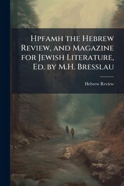 Cover Hpfamh the Hebrew Review, and Magazine for Jewish Literature, Ed. by M.H. Bresslau