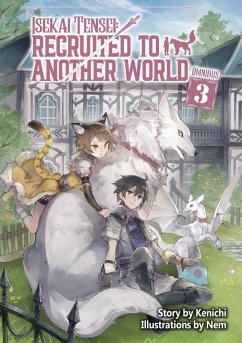 Isekai Tensei: Recruited to Another World: Omnibus 3 (Light Novel) - Kenichi