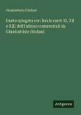 Dante spiegato con Dante canti XI, XII e XIII dell'Inferno commentati da Giambattista Giuliani