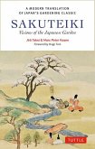 Sakuteiki: A Modern Translation of Japan's Gardening Classic Sakuteiki: A Modern Translation of Japan's Gardening Classic