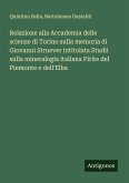 Relazione alla Accademia delle scienze di Torino sulla memoria di Giovanni Struever intitolata Studii sulla mineralogia italiana Pirite del Piemonte e dell'Elba
