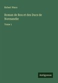 Roman de Rou et des Ducs de Normandie