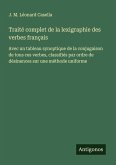 Traité complet de la lexigraphie des verbes français