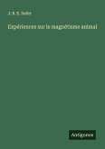 Expériences sur le magnétisme animal