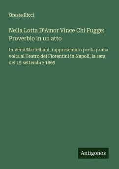 Cover Nella Lotta D'Amor Vince Chi Fugge: Proverbio in un atto