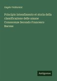 Principio intendimento et storia della classificazione delle umane Conoscenze Secondo Francesco Bacone Principio intendimento et storia della classificazione delle umane Conoscenze Secondo Francesco Bacone