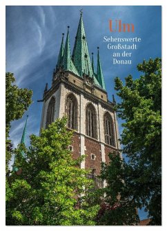 Cover Ulm - Sehenswerte Großstadt an der Donau (Wandkalender 2026 DIN A3 hoch), CALVENDO Monatskalender