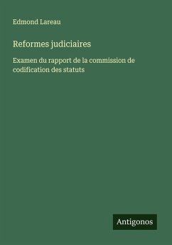 Reformes judiciaires - Lareau, Edmond