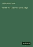 Harold. The Last of the Saxon Kings