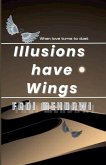 Illusions have wings
