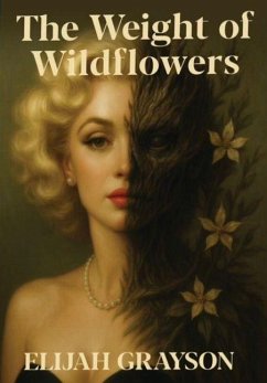 The Weight of Wildflowers - Grayson, Elijah