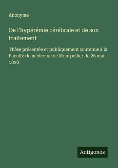 Cover De l'hypérémie cérébrale et de son traitement